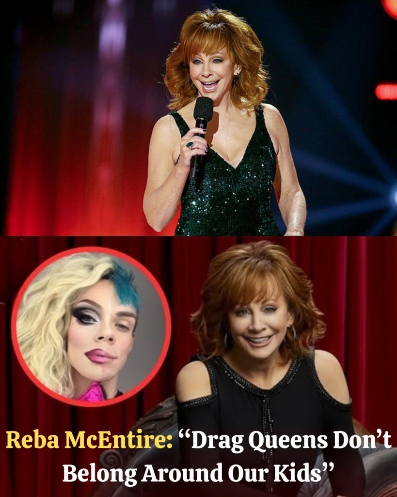Reba McEntire: “Drag Queens Don’t Belong Around Our Kids”